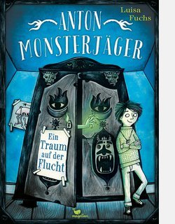 Produktbild Anton Monsterjäger - Ein Traum auf der Flucht